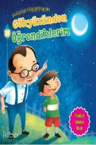 Gökyüzünden Öğrendiklerim; Doğadan Öğreniyorum - 1