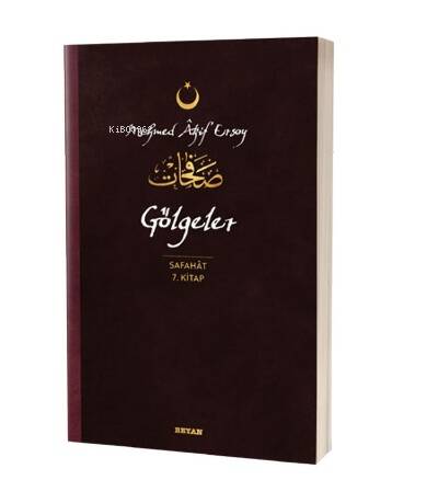 Gölgeler - Safahat 7. Kitap;( Osmanlıca, Latince ve Günümüz Türkçesi ) - 1