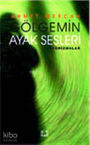 Gölgemin Ayak Sesleri - 1