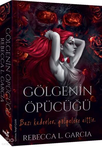 Gölgenin Öpücüğü;Bazı Kaderler, Gölgelere Aittir - 1