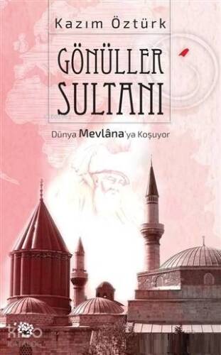 Gönüller Sultanı Dünya Mevlana'ya Koşuyor - 1
