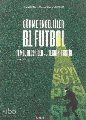 Görme Engelliler B1 Futbol - Temel Beceriler ve Teknik-Taktik - 1