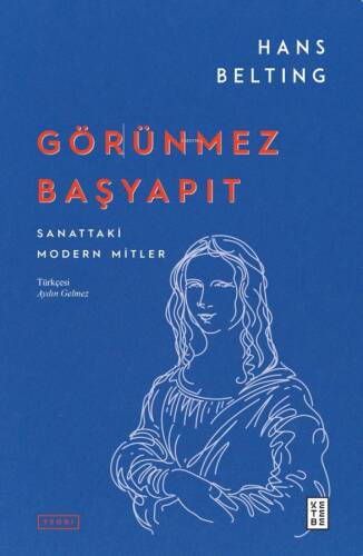 Görünmez Başyapıt;Sanattaki Modern Mitler - 1
