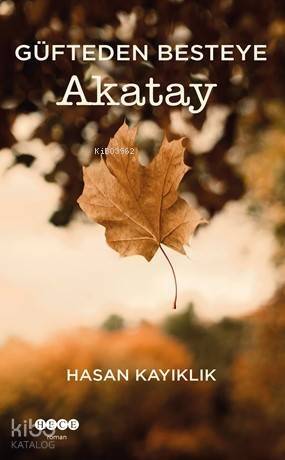 Güfteden Besteye Akatay - 1