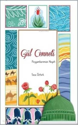 Gül Cenneti; Peygamberimizin Hayatı - 1