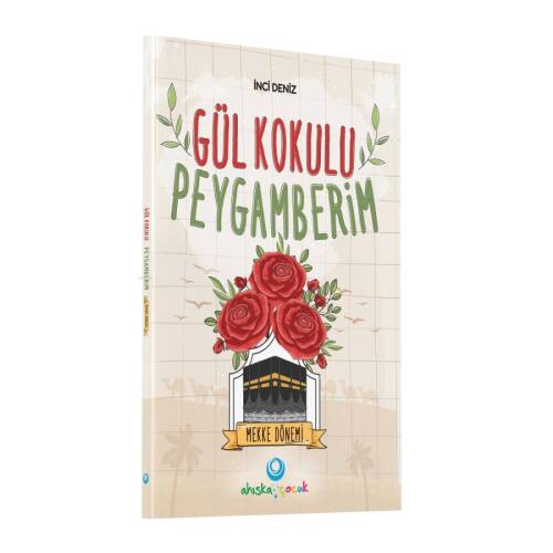 Gül Kokulu Peygamberim - Mekke Dönemi - 1