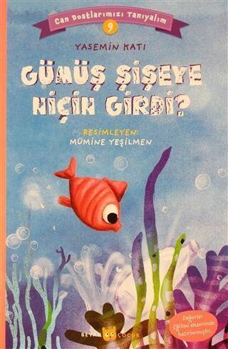 Gümüş Şişeye Niçin Girdi? - Can Dostlarımızı Tanıyalım 9 - 1