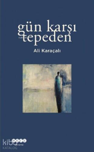 Gün Karşı Tepeden - 1