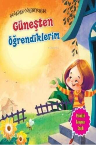 Güneşten Öğrendiklerim; Doğadan Öğreniyorum - 1