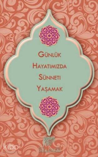 Günlük Hayatımızda Sünneti Yaşamak - 1