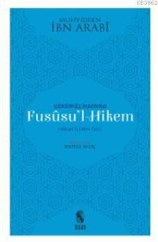 Günümüz İnsanına Fususu'l-Hikem; Hikmetlerin Özü - 1