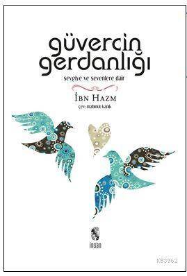 Güvercin Gerdanlığı; Sevgiye ve Sevenlere Dair - 1