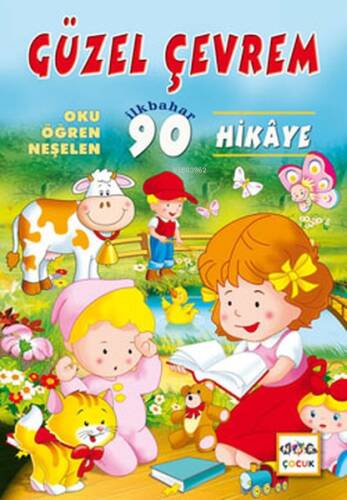 Güzel Çevrem (90 Hikaye); Oku Öğren Neşelen - İlkbahar - 1