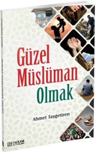 Güzel Müslüman Olmak - 1
