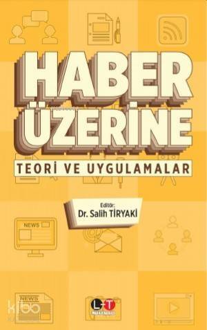 Haber Üzerine; Teori ve Uygulamalar - 1