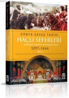 Haçlı Seferleri; Dünya Savaş Tarihi 5 - 1