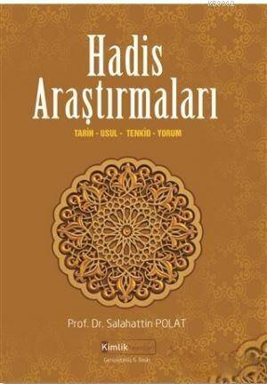 Hadis Araştırmaları; Tarih, Usul, Tenkid, Yorum - 1