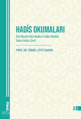 Hadis Okumaları;Ebû Davuda Göre Medarul-İslam Nitelikli Dokuz Hadis-i Şerif - 1