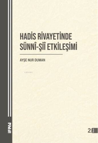 Hadis Rivayetinde Sünni-Şii Etkileşimi - 1