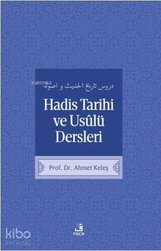 Hadis Tarih ve Usulü Dersleri - 1