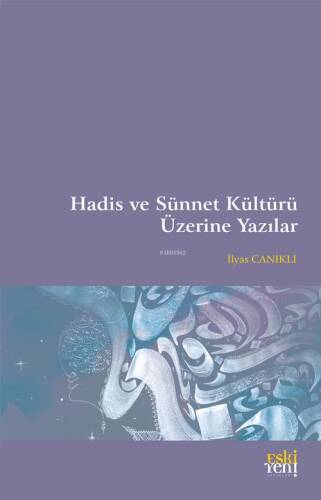 Hadis ve Sünnet Kültürü Üzerine Yazılar - 1