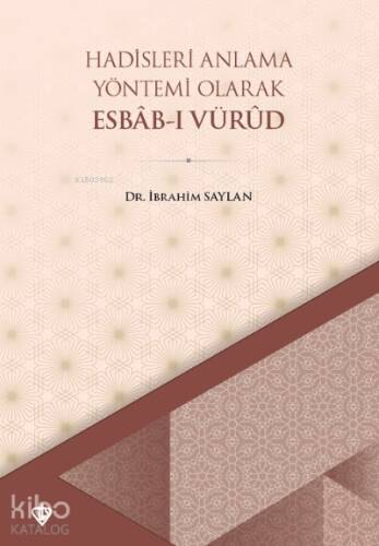Hadisleri Anlama Yöntemi Olarak Esbabı Vürud - 1