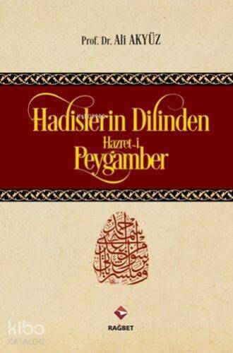 Hadislerin Dilinden Hazreti Peygamber - 1