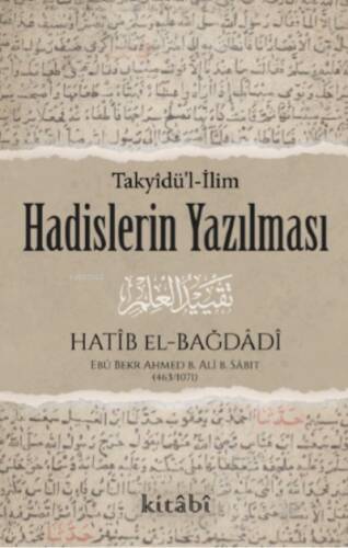 Hadislerin Yazılması (Takyîdü’l-İlm) - 1