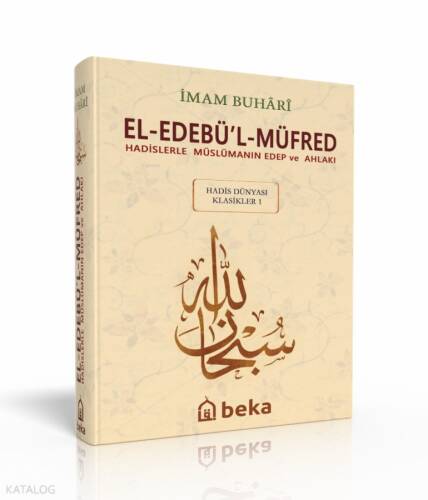 Hadislerle Müslümanın Edep ve Ahlakı - el-Edebül Müfred - Arapça Metinsiz (Küçük Boy) - 1