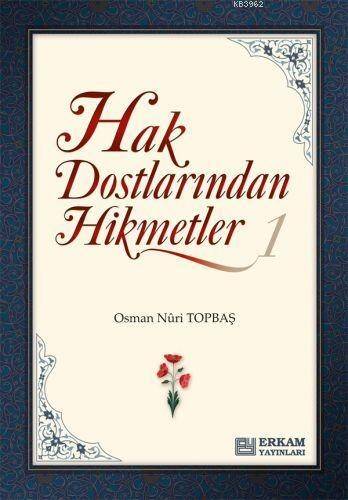 Hak Dostlarından Hikmetler - 1 - 1