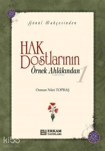 Hak Dostlarının Örnek Ahlakından - 1 (Ciltli) - 1