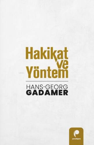 Hakikat ve Yöntem (Cilt 1 ve Cilt 2 Birlikte) - 1