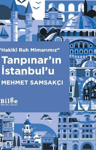 ''Hakiki Ruh Mimarımız'' Tanpınar'ın İstanbul'u - 1