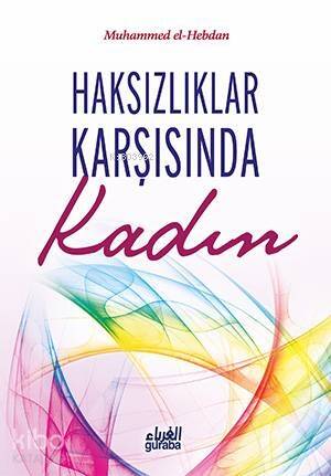 Haksızlıklar Karşısında Kadın - 1