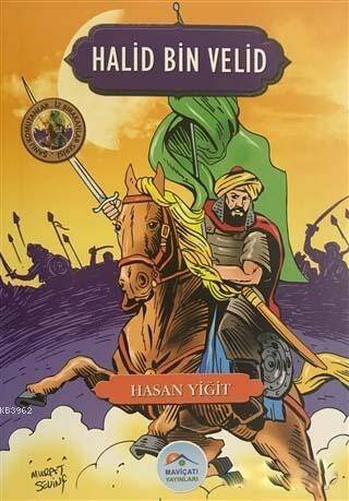 Halid Bin Velid - Şanlı Komutanlar/İz Bırakanlar Serisi - 1
