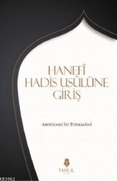 Hanefi Hadis Usulünüe Giriş - 1