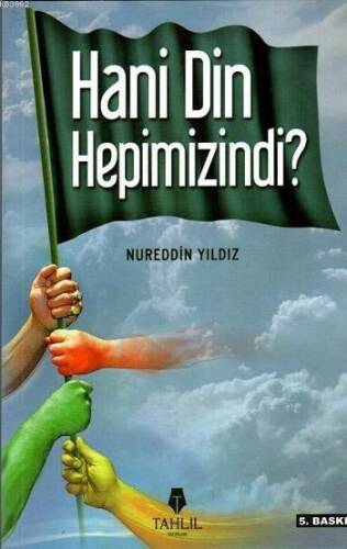 Hani Din Hepimizindi - 1