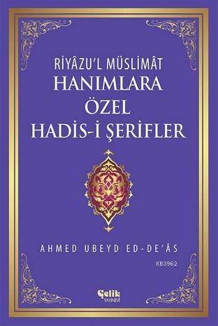 Hanımlara Özel Hadis-i Şerifler; Riyâzu'l Müslimât - 1