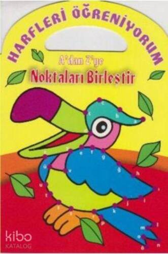 Harfleri Öğreniyorum; A'dan Z'ye Noktaları Birleştir - 1