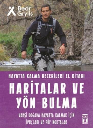 Haritalar ve Yön Bulma - Hayatta Kalma Becerileri El Kitabı 12;Vahşi Doğada Hayatta Kalmak için İpuçları ve Püf Noktaları - 1