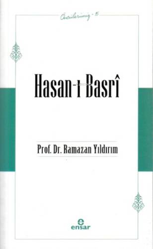 Hasan-ı Basrî - Öncülerimiz 15 - 1