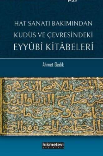 Hat Sanatı Bakımından Kudüs ve Çevresindeki Eyyubi Kitabeleri - 1