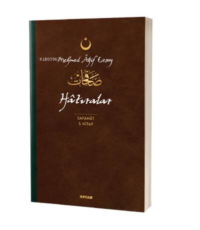 Hatıralar - Safahat 5. Kitap;( Osmanlıca, Latince ve Günümüz Türkçesi ) - 1