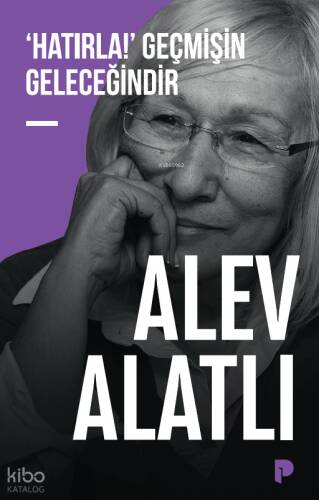 ‘Hatırla!’ Geçmişin Geleceğindir - 1
