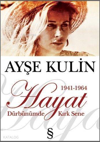 Hayat Dürbünümde Kırk Sene 1 (1941-1964) - 1