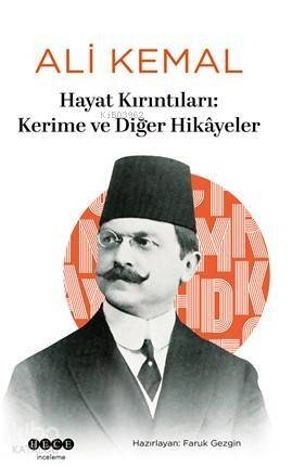 Hayat Kırıntıları: Kerime ve Diğer Hikâyeler - 1