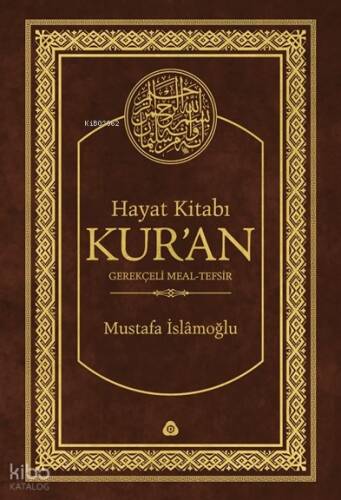 Hayat Kitabı Kur'an; Gerekçeli Meal-Tefsir (Hafız Boy, Tek Cilt) - 1