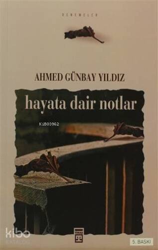 Hayata Dair Notlar - 1