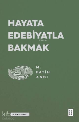 Hayata Edebiyatla Bakmak - 1