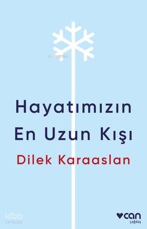 Hayatımızın En Uzun Kışı - 1
